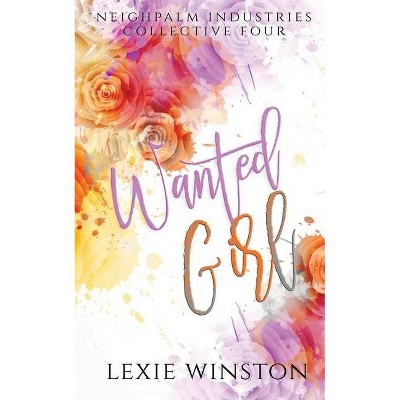 Wanted Girl - by  Lexie Winston (Paperback)