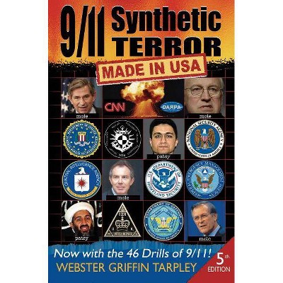 9/11 Synthetic Terror-Made in USA - 5th Edition by  Webster G Tarpley (Paperback)