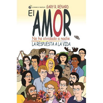 Amor No Ha Olvidado a Nadie, El - by  Gary Renard (Paperback)