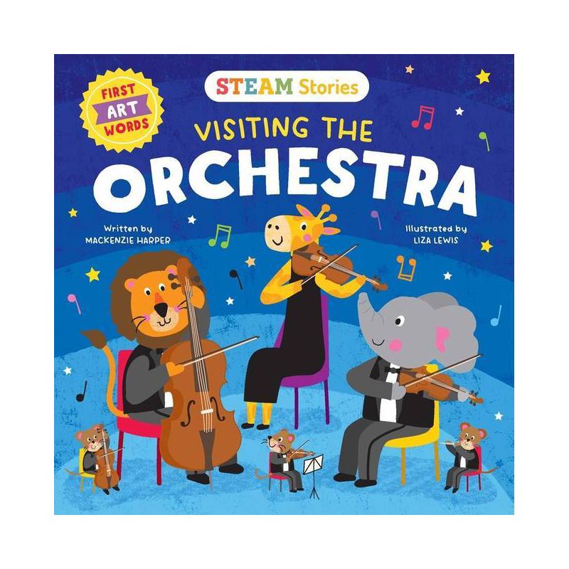 STEAM Stories: Visiting the Orchestra (First Art Words) - (Steam Stories) by  MacKenzie Harper (Board Book), 1 of 2
