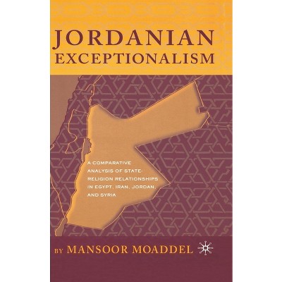 Jordanian Exceptionalism - by  M Moaddel (Paperback)