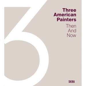 Three American Painters: Then and Now - by  Eik Kahng (Hardcover) - 1 of 1