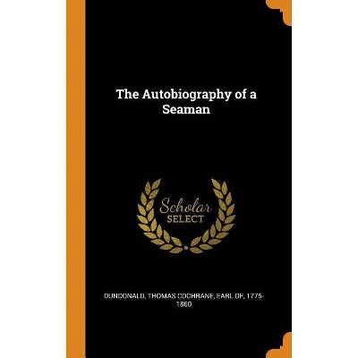 The Autobiography of a Seaman - (Hardcover)