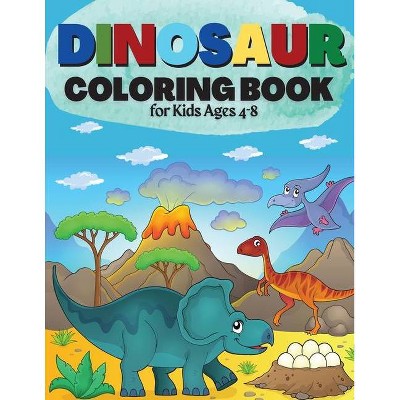 Dinosaur Coloring Book for Kids Ages 4-8 - by  Penelope Moore (Paperback)