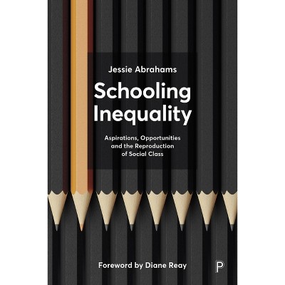 Schooling Inequality - by  Jessie Abrahams (Paperback)
