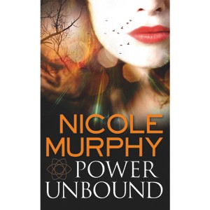 Power Unbound - (Dream of Asarlai) by  Nicole Murphy (Paperback) - 1 of 1