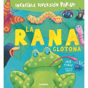 La Rana Glotona - 2nd Edition by  Jack Tickle (Hardcover) - 1 of 1