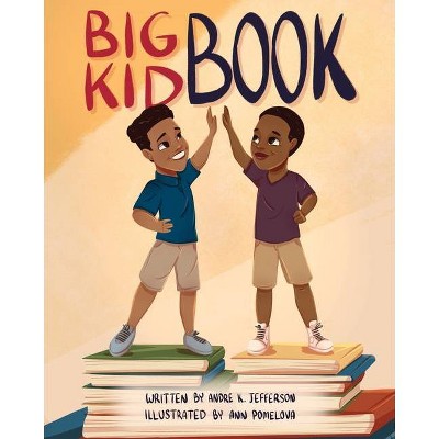 Big Kid Book - by  Andre K Jefferson (Paperback)