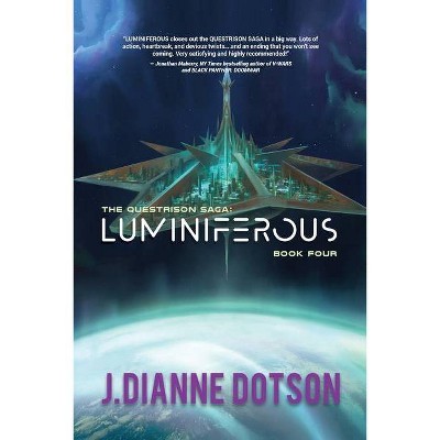 Luminiferous - by  J Dianne Dotson (Paperback)