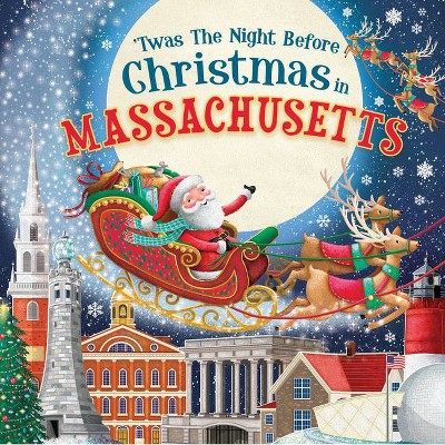 'Twas the Night Before Christmas in Massachusetts - (Hardcover)