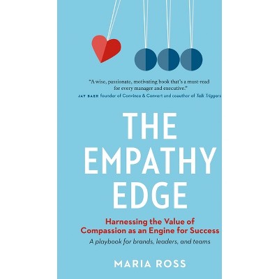 The Empathy Edge - by Maria Ross (Paperback), 1 of 2