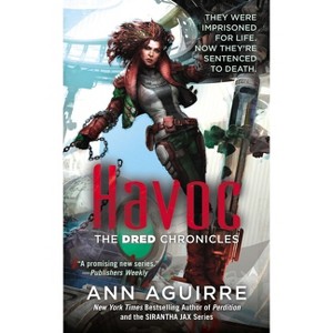 Havoc - (Dred Chronicles) by  Ann Aguirre (Paperback) - 1 of 1