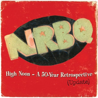 NRBQ - High Noon: 50 Year Retrospective (Vinyl)