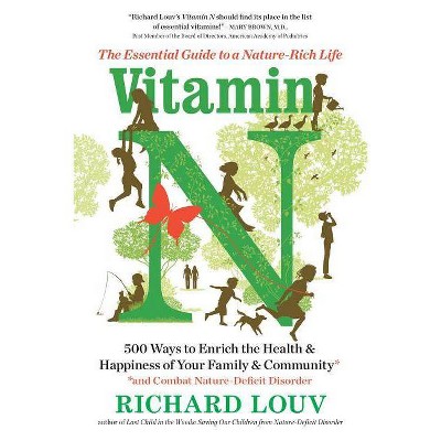 Vitamin N - by  Richard Louv (Paperback)