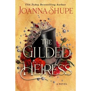 The Gilded Heiress - by  Joanna Shupe (Paperback) - 1 of 1