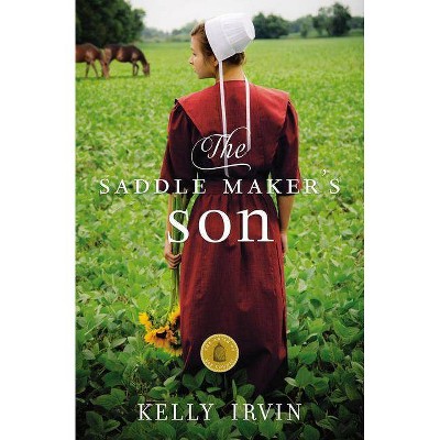  The Saddle Maker's Son - (Amish of Bee County) by  Kelly Irvin (Paperback) 