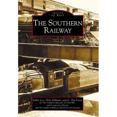 Southern Railway, The (Paperback) - by Sallie Loy