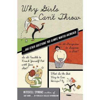 Why Girls Can't Throw - by  Mitchell Symons (Paperback)