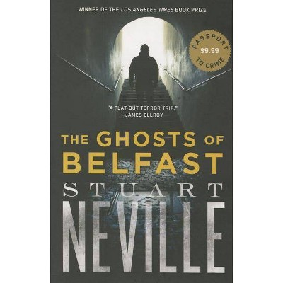  The Ghosts of Belfast - (Belfast Novels) by  Stuart Neville (Paperback) 