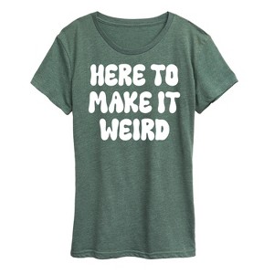 Women's - Instant Message - Here To Make It Weird Short Sleeve Graphic T-Shirt - 1 of 4