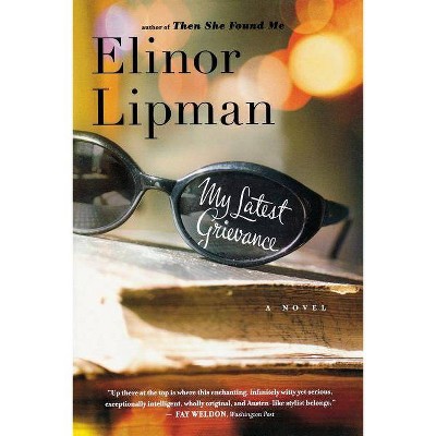 My Latest Grievance - by  Elinor Lipman (Paperback)