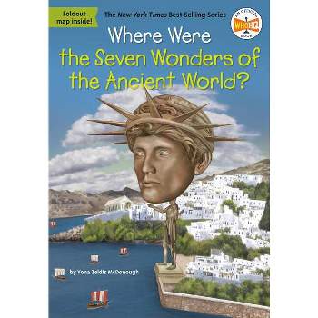 Where Were the Seven Wonders of the Ancient World? - (Where Is?) by  Yona Z McDonough & Who Hq (Paperback)
