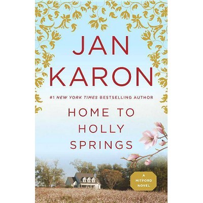 Home to Holly Springs ( Father Tim) (Reprint) (Paperback) by Jan Karon