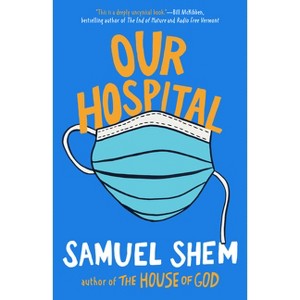 Our Hospital - by  Samuel Shem (Paperback) - 1 of 1