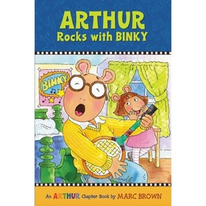 Arthur Rocks with Binky - (Marc Brown Arthur Chapter Books (Paperback)) by  Marc Brown (Paperback) - 1 of 1