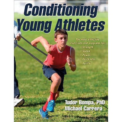 Conditioning Young Athletes - by  Tudor O Bompa & Michael Carrera (Paperback)