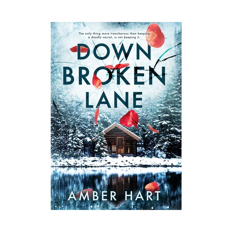Down Broken Lane - by Amber Hart, 1 of 2