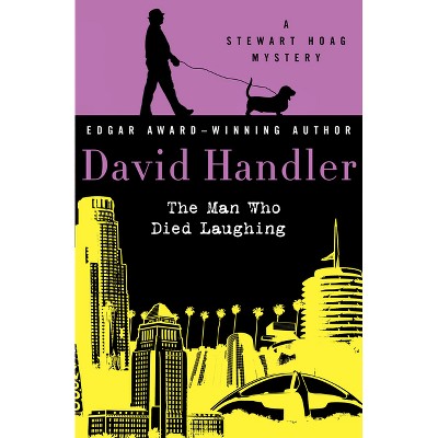 The Man Who Died Laughing - (Stewart Hoag Mysteries) by  David Handler (Paperback)