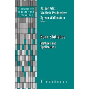 Scan Statistics - (Statistics for Industry and Technology) by  Joseph Glaz & Vladimir Pozdnyakov & Sylvan Wallenstein (Hardcover) - 1 of 1