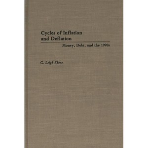 Cycles of Inflation and Deflation - (Management; 29) by  G Leigh Skene (Hardcover) - 1 of 1