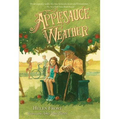 Applesauce Weather - by  Helen Frost (Paperback)