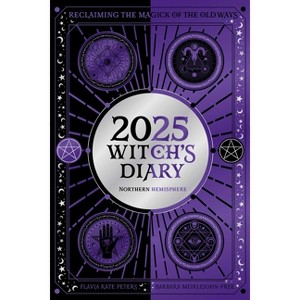 2025 Witch's Diary - Northern Hemisphere - (Planners) by  Flavia Kate Peters & Barbara Meiklejohn-Free (Paperback) - 1 of 1