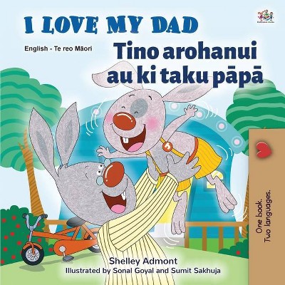 I Love My Dad (English Maori Bilingual Book for Kids) - (English Maori Bilingual Collection) Large Print by  Shelley Admont & Kidkiddos Books