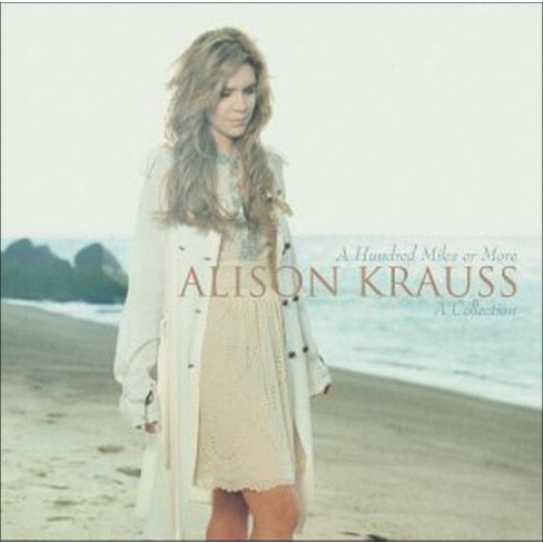 Alison Krauss A Hundred Miles Or More A Collection Cd Target