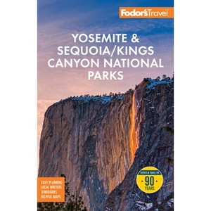 Fodor's Yosemite & Sequoia National Parks - (Full-Color Travel Guide) by  Fodor's Travel Guides (Paperback) - 1 of 1