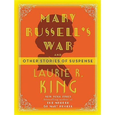  Mary Russell's War - (Mary Russell and Sherlock Holmes) by  Laurie R King (Paperback) 