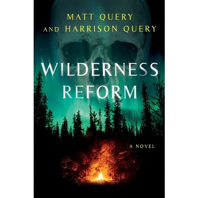 Wilderness Reform - by Matt Query & Harrison Query