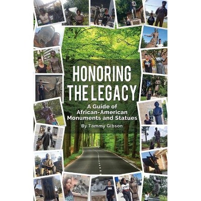 Honoring The Legacy - by  Tammy Gibson (Paperback)