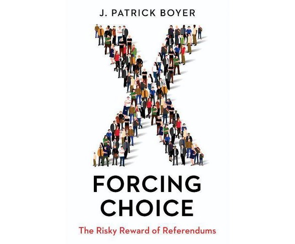 Forcing Choice - by  J Patrick Boyer (Paperback)