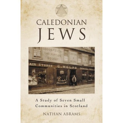 Caledonian Jews - by  Nathan Abrams (Paperback)