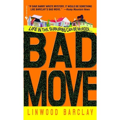 Bad Move - (Zack Walker) by  Linwood Barclay (Paperback)