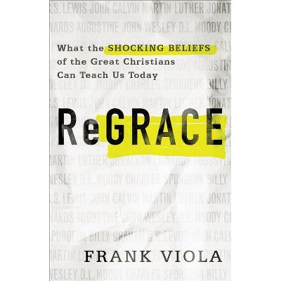 ReGrace - by  Frank Viola (Paperback)