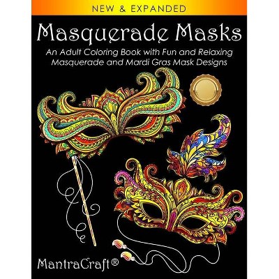 Masquerade Masks - (Coloring Books for Adults) by  Mantracraft (Paperback)