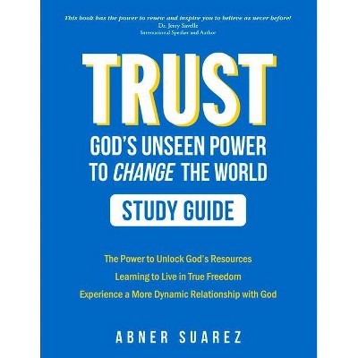 TRUST- Study Guide - by  Abner Suarez (Paperback)