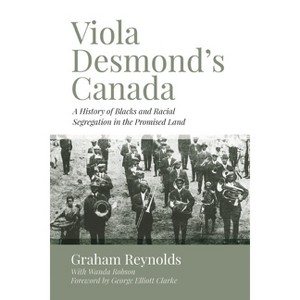 Viola Desmond's Canada - by  Graham Reynolds (Paperback) - 1 of 1