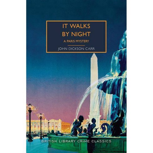 It Walks by Night - (British Library Crime Classics) by  John Dickson Carr (Paperback) - image 1 of 1